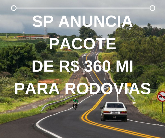 Governo de SP anuncia pacote de R$ 360 milhões para rodovias