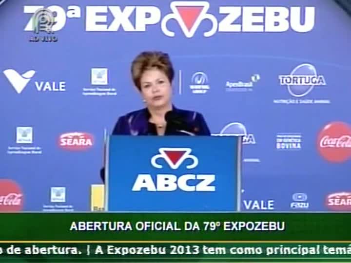 Em discurso na ExpoZebu, Dilma destaca importância da MP dos Portos