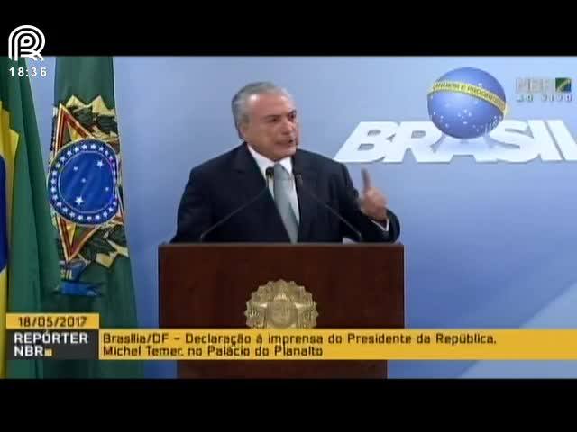 Em pronunciamento, Temer diz que não vai renunciar