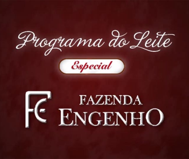 Programa do Leite Especial Fazenda Engenho
