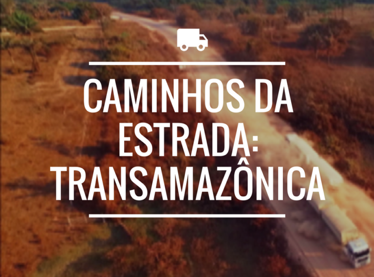 Conheça a Rodovia Transamazônica, um dos cenários do Na Estrada 2016