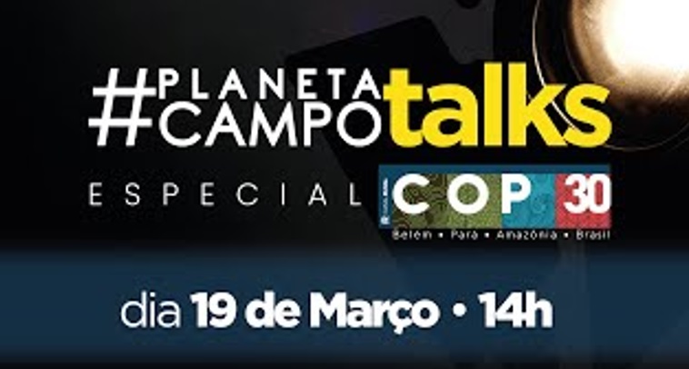Planeta Campo Talks | Especial COP30