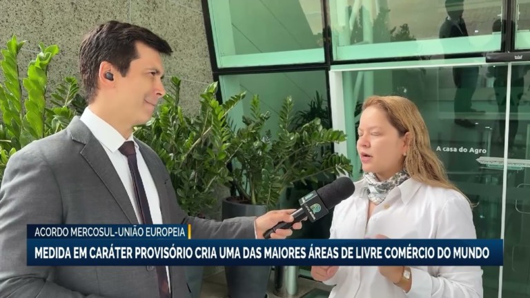 Acordo Mercosul-União Europeia entra em vigor e beneficia agro brasileiro