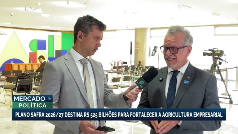Plano Safra 2026-2027: R$ 525,1 bilhões para agricultura empresarial