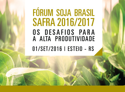 AO VIVO – 2º Fórum Soja Brasil – Safra 2016/2017