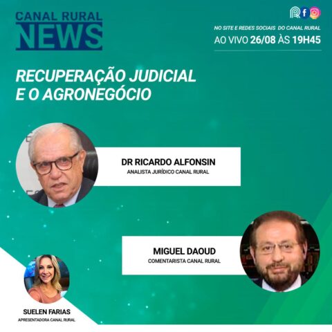 Assista na íntegra ao Canal Rural News: recuperação judicial e o agronegócio