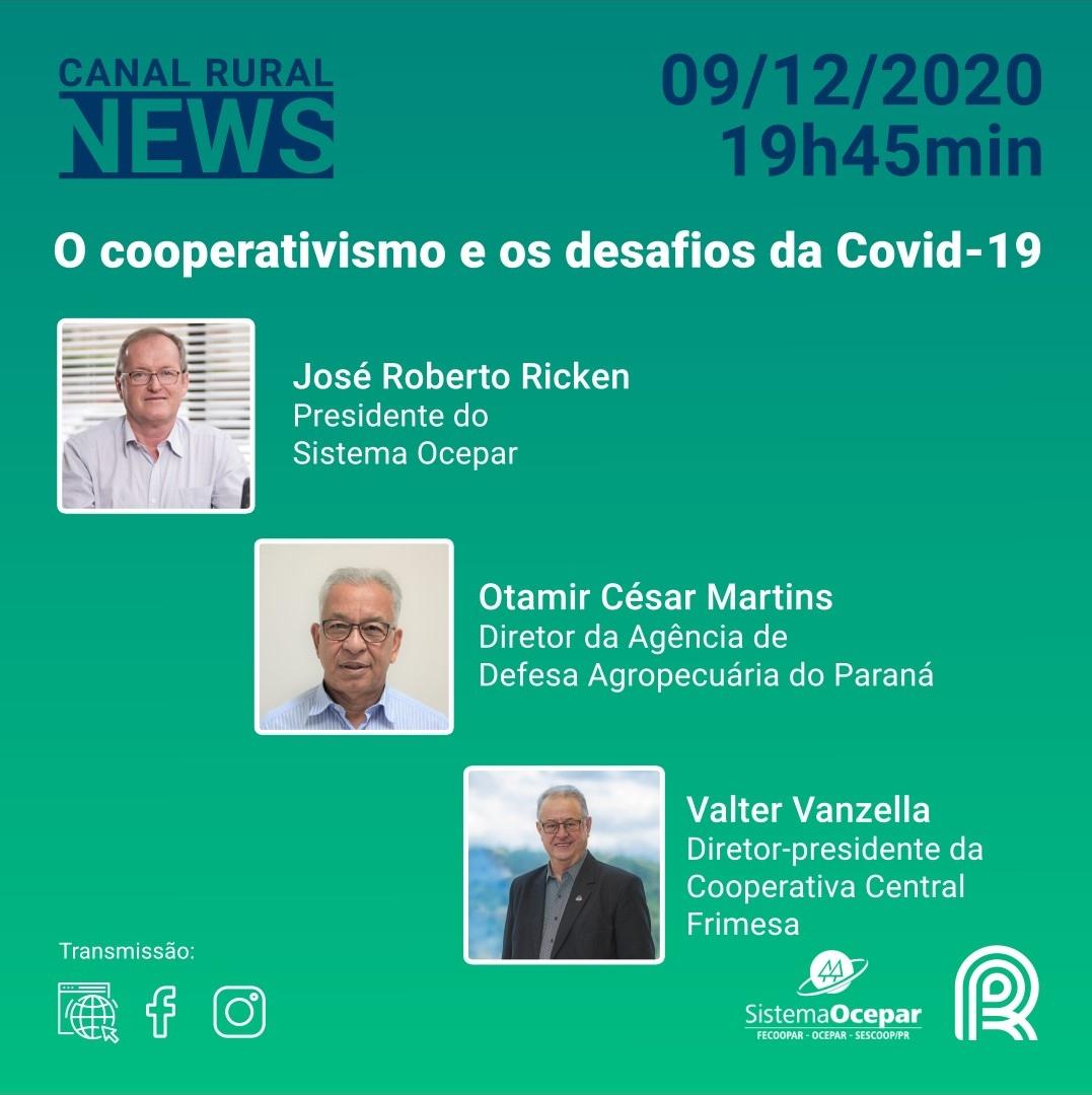 Confira a íntegra do Canal Rural News: cooperativismo e os desafios da Covid-19